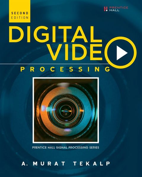 Digital Video Processing (eBook, ePUB) Digital Video Processing (eBook, ePUB)
