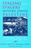 Staging and Stagers in Modern Jewish Palestine (eBook, ePUB)