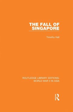 The Fall of Singapore 1942 (eBook, PDF) - Hall, Timothy