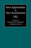 New Approaches to Neo-Kantianism (eBook, PDF)