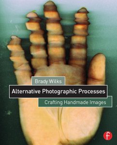 Alternative Photographic Processes (eBook, PDF) - Wilks, Brady