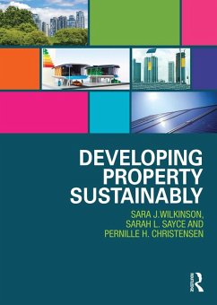 Developing Property Sustainably (eBook, ePUB) - Wilkinson, Sara; Sayce, Sarah; Christensen, Pernille