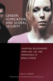 Gender, Humiliation, and Global Security (eBook, PDF)