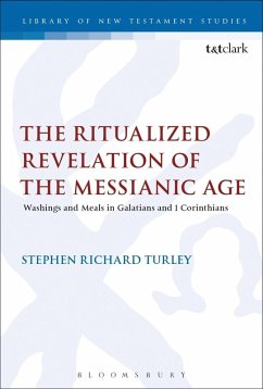 The Ritualized Revelation of the Messianic Age (eBook, PDF) - Turley, Stephen Richard