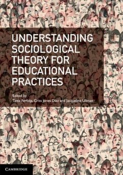 Understanding Sociological Theory for Educational Practices (eBook, PDF) - Ferfolja, Tania