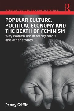 Popular Culture, Political Economy and the Death of Feminism (eBook, ePUB) - Griffin, Penny