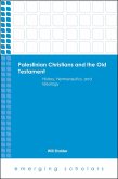 Palestinian Christians and the Old Testament (eBook, ePUB) Palestinian Christians and the Old Testament (eBook, ePUB)