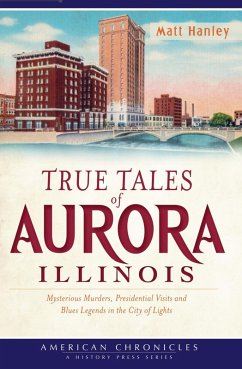 Cover True Tales of Aurora, Illinois (eBook, ePUB)