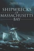 Shipwrecks of Massachusetts Bay (eBook, ePUB)
