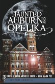 Haunted Auburn and Opelika (eBook, ePUB)