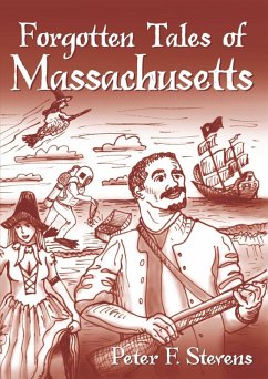 Forgotten Tales of Massachusetts (eBook, ePUB) - Stevens, Peter F.