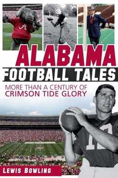Alabama Football Tales (eBook, ePUB) - Bowling, Lewis