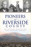 Pioneers of Riverside County (eBook, ePUB)
