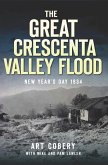 Great Crescenta Valley Flood: New Year's Day 1934 (eBook, ePUB)