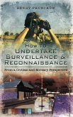 How to Undertake Surveillance and Reconnaissance (eBook, PDF)