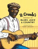 R. Crumb's Heroes of Blues, Jazz & Country (eBook, ePUB)