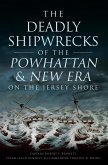 Deadly Shipwrecks of the Powhattan & New Era on the Jersey Shore (eBook, ePUB)
