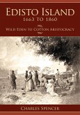 Edisto Island, 1663 to 1860 (eBook, ePUB) Edisto Island, 1663 to 1860 (eBook, ePUB)
