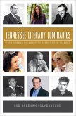 Tennessee Literary Luminaries (eBook, ePUB) Tennessee Literary Luminaries (eBook, ePUB)