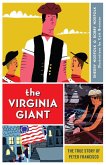 Virginia Giant: The True Story of Peter Francisco (eBook, ePUB)