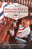 William Marvy Company of St. Paul: Keeping Barbershops Classic (eBook, ePUB)