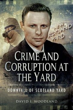 Crime and Corruption at The Yard (eBook, PDF) - Woodland, David I