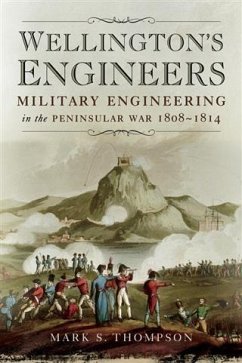 Wellington's Engineers (eBook, PDF) - Thomson, Dr. Mark S
