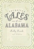 Forgotten Tales of Alabama (eBook, ePUB) Forgotten Tales of Alabama (eBook, ePUB)