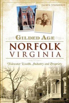 Gilded Age Norfolk, Virginia (eBook, ePUB) Cover Gilded Age Norfolk, Virginia (eBook, ePUB)