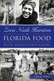 Zora Neale Hurston on Florida Food (eBook, ePUB) Zora Neale Hurston on Florida Food (eBook, ePUB)