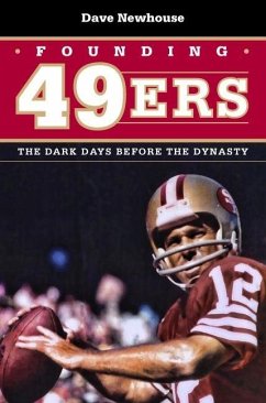 Founding 49ers (eBook, ePUB) - Newhouse, Dave