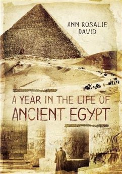 Year in the Life of Ancient Egypt (eBook, ePUB) - David, Ann Rosalie