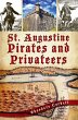 St. Augustine Pirates and Privateers... - Bild 1