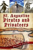 St. Augustine Pirates and Privateers (eBook, ePUB)