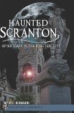 Haunted Scranton (eBook, ePUB) Haunted Scranton (eBook, ePUB)