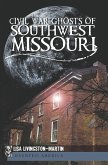 Civil War Ghosts of Southwest Missouri (eBook, ePUB)