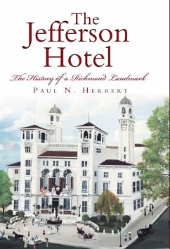 Jefferson Hotel: The History of a Richmond Landmark (eBook, ePUB) Cover Jefferson Hotel: The History of a Richmond Landmark (eBook, ePUB)