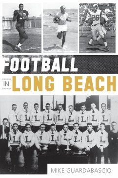 Football in Long Beach (eBook, ePUB) - Guardabascio, Mike