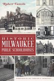 Historic Milwaukee Public Schoolhouses (eBook, ePUB)