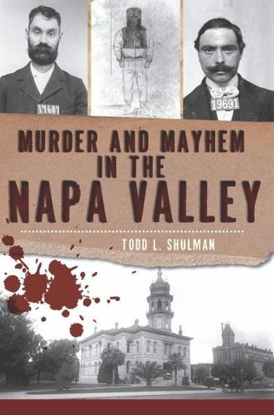Murder and Mayhem in the Napa Valley (eBook, ePUB)