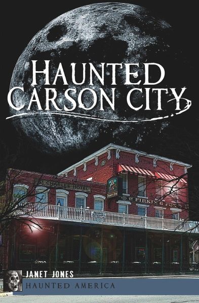 Haunted Carson City (eBook, ePUB) Haunted Carson City (eBook, ePUB)