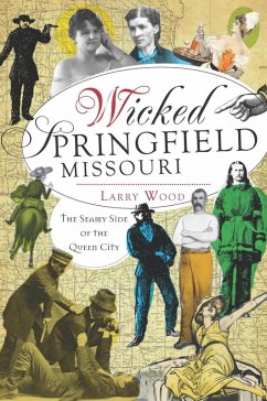 Wicked Springfield, Missouri (eBook, ePUB) - Wood, Larry