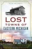Lost Towns of Eastern Michigan (eBook, ePUB)