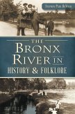 Bronx River in History & Folklore (eBook, ePUB)