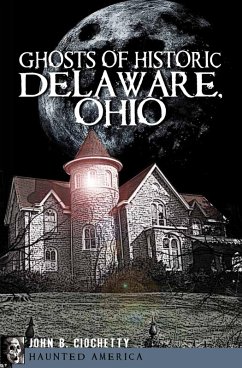 Cover Ghosts of Historic Delaware, Ohio (eBook, ePUB)