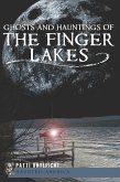 Ghosts and Hauntings of the Finger Lakes (eBook, ePUB)