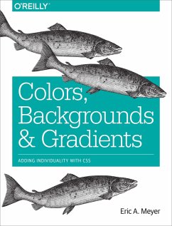 Colors, Backgrounds, and Gradients (eBook, ePUB) - Meyer, Eric A.
