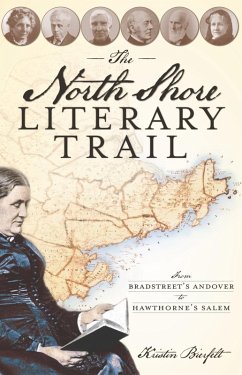 Cover North Shore Literary Trail: From Bradstreet's Andover to Hawthorne's Salem (eBook, ePUB)