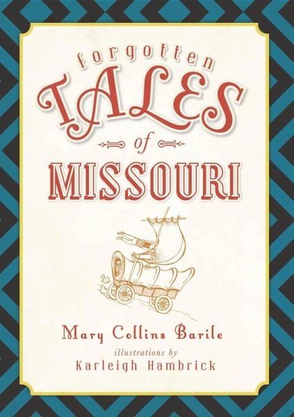 Forgotten Tales of Missouri (eBook, ePUB)