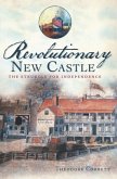 Revolutionary New Castle (eBook, ePUB)
